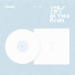 CHUU - [Only Cry in the Rain] (LP Ver.)