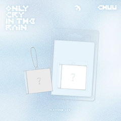 CHUU - [Only Cry in the Rain] (Platform Ver.)