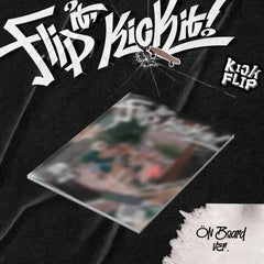 KickFlip - [Flip it, Kick it!] (On Board Ver. / Stop it Ver.)