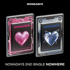 NOWADAYS - [NOWHERE]
